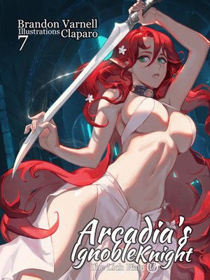 cover image of Arcadia's Ignoble Knight